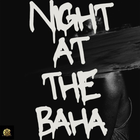 Night At The Baha ft. Mae Grandson & Shifty | Boomplay Music