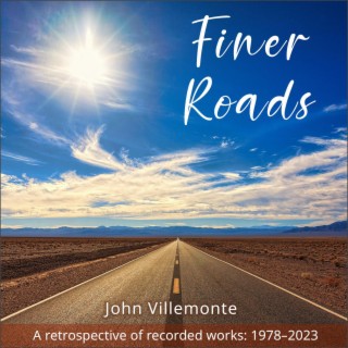 Finer Roads—A retrospective of recorded works: 1978–2023