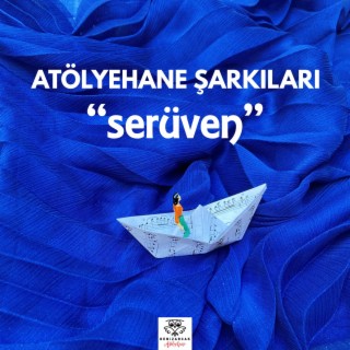 ATÖLYEHANE ŞARKILARI serüven