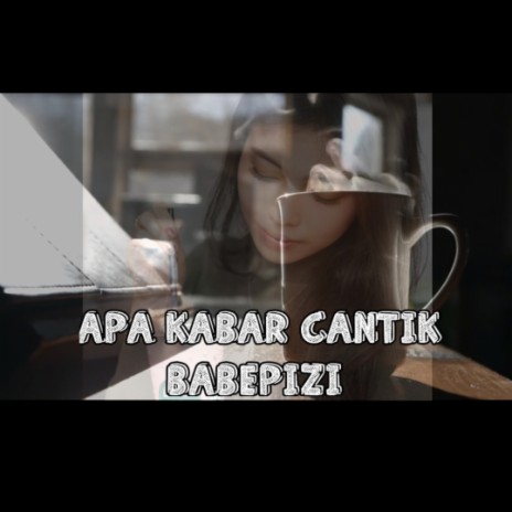 Apa Kabar Cantik | Boomplay Music