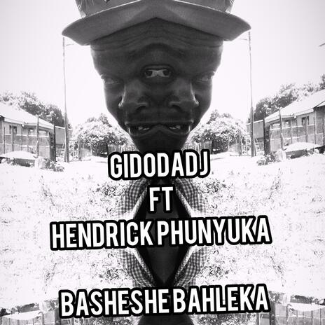 Basheshe Bahleka ft. Hendrick Phunyuka | Boomplay Music