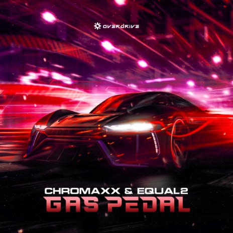 Gas Pedal ft. Chromaxx | Boomplay Music