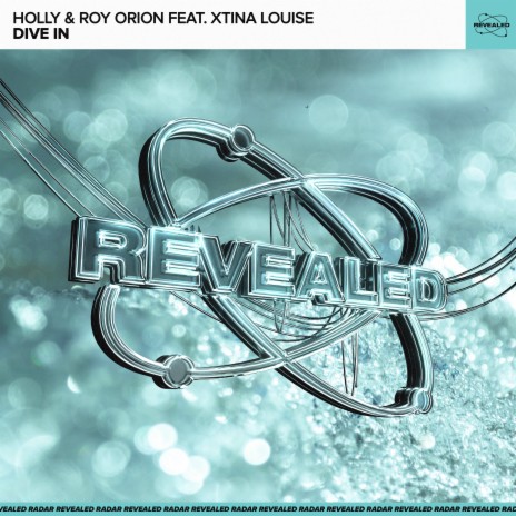 Dive In ft. Roy Orion, Xtina Louise & Revealed Recordings | Boomplay Music