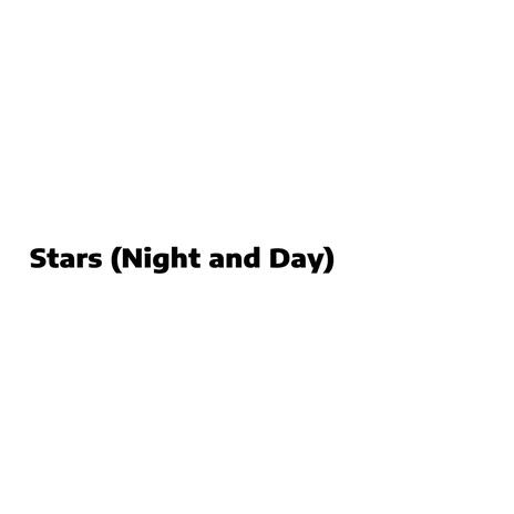 Stars (Night and Day) | Boomplay Music