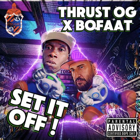 Set It Off ft. Thrust OG | Boomplay Music