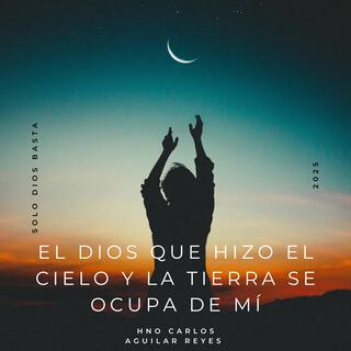 El Dios que hizo el cielo y la tierra