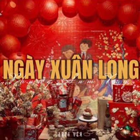 Ngày Xuân Long Phụng Sum Vầy (Lofi) ft. Phương Anh | Boomplay Music