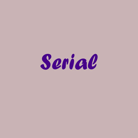 Serial | Boomplay Music