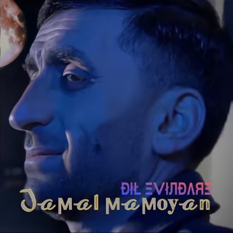Jamal Mamoyan Dil Evindare | Boomplay Music