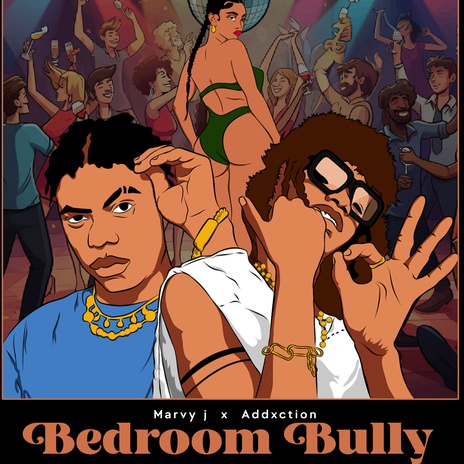 Bedroom Bully ft. Addxction | Boomplay Music