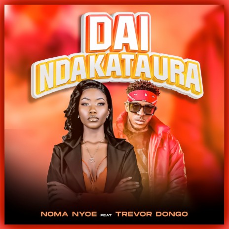 Dai Ndakataura ft. Trevor Dongo