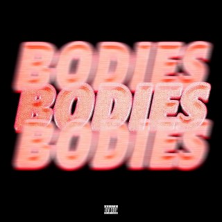 Bodies lyrics | Boomplay Music