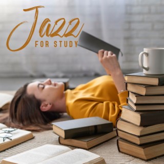 Jazz for Study: Better Concentration, Effective Learning, Progressive Stress Relief