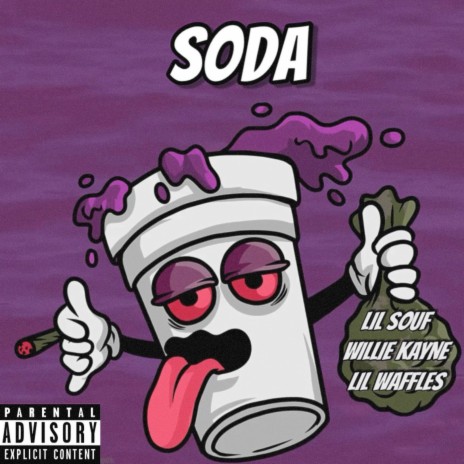 Soda ft. Willie Kay & Lil Waffles | Boomplay Music