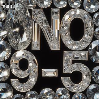 NO 9-5 lyrics | Boomplay Music