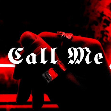 Call Me | Boomplay Music