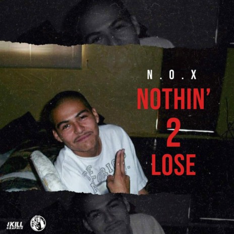 Nothin' 2 Lose | Boomplay Music