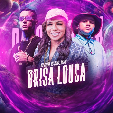 Brisa Louca ft. Kotim & Mc Paiva ZS | Boomplay Music