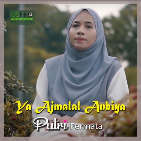 Ya Ajmalal Anbiya | Boomplay Music