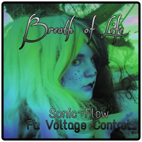 Breath Of Life ft. Voltage Control