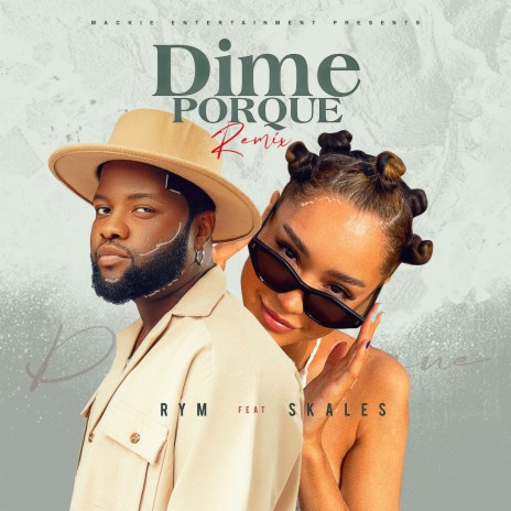 Dime Porque (Remix) ft. Skales | Boomplay Music