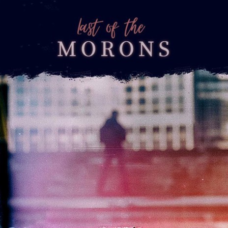 Last of the Morons ft. James Kenneth Apuda & Nicacho Rupita | Boomplay Music