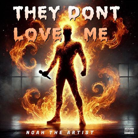 THEY DONT LOVE ME | Boomplay Music