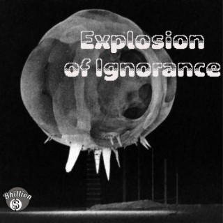 Explosion of Ignorance