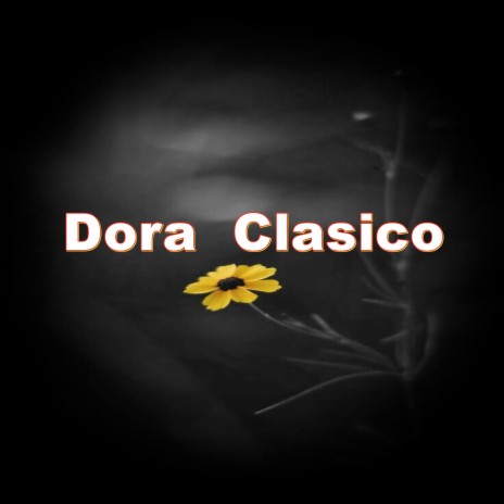 Dora Clasico