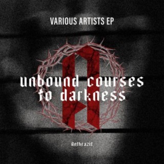 UNBOUND COURSES TO DARKNESS