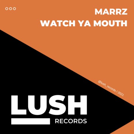 Watch Ya Mouth (Original Mix) | Boomplay Music
