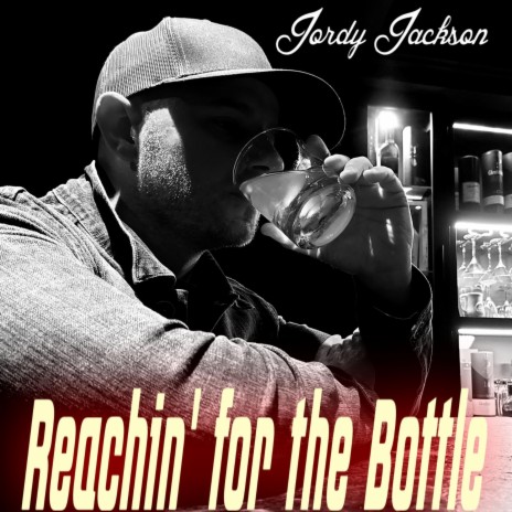 Reachin' for the Bottle | Boomplay Music