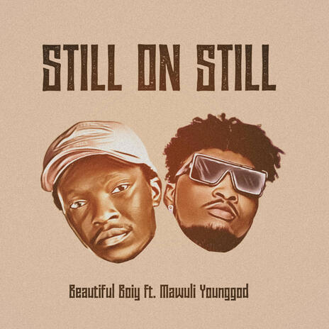 STILL ON STILL ft. Mawuli Younggod | Boomplay Music