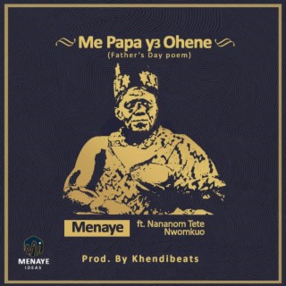 Me Papa y3 Ohene (Father's Day Poem)