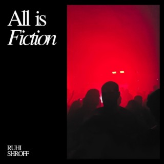 ALL IS FICTION