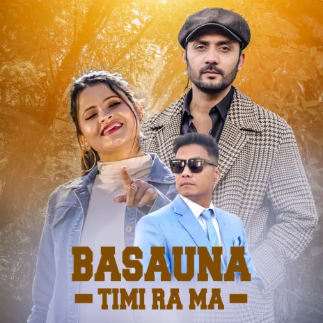 Basauna Timi Ra Ma ft. Rita KC | Boomplay Music