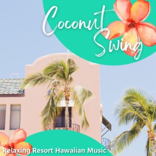 Relaxing Resort Hawaiian Music
