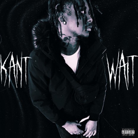 Kant Wait | Boomplay Music