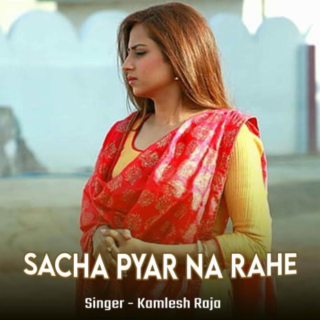 Sacha Pyar Na Rahe | Boomplay Music