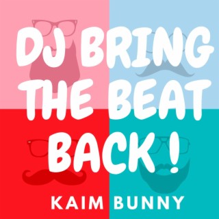 Dj Bring the Beat Back !
