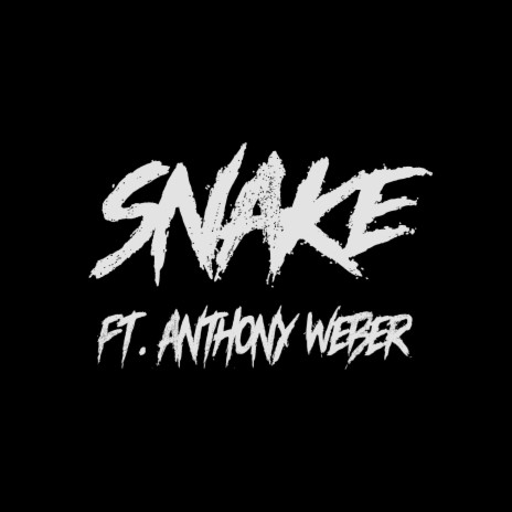 SNAKE ft. Anthony Weber | Boomplay Music