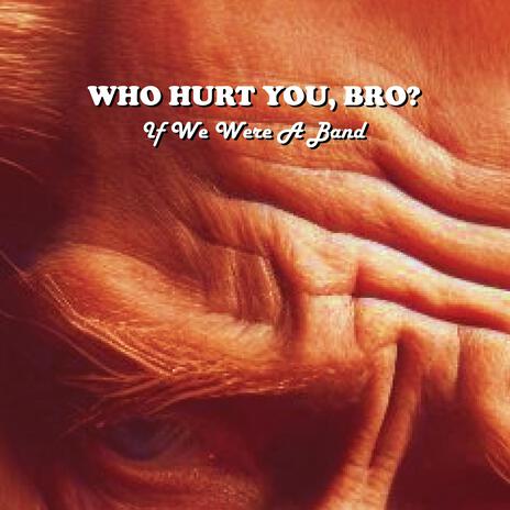 Who Hurt You, Bro? (Funk Version) | Boomplay Music