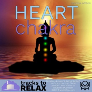 7 minute Heart Chakra Anytime Meditation