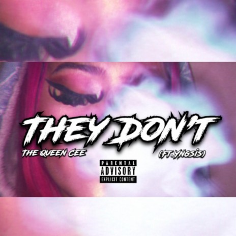 They Don't ft. YNGSIS