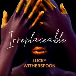 Irreplaceable lyrics | Boomplay Music