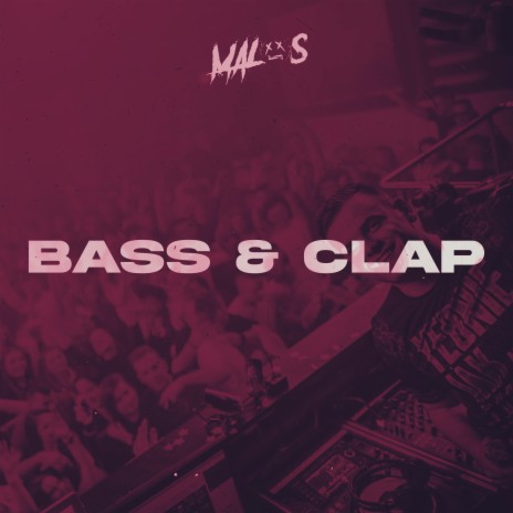 Bass & Clap | Boomplay Music