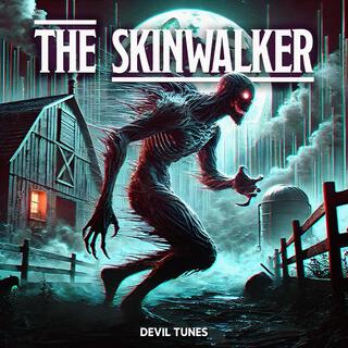 The Skinwalker