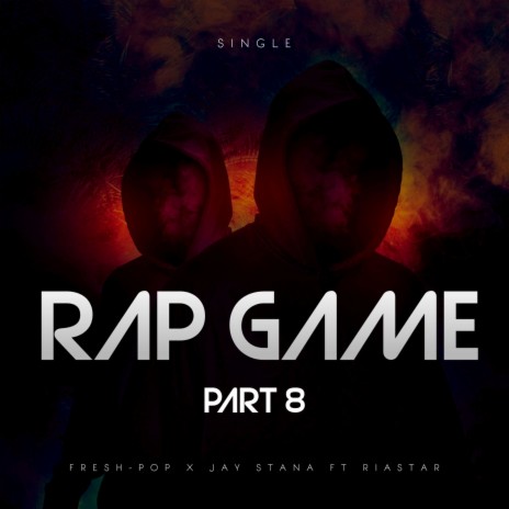 RAP GAME PART 8 (feat. RIASTAR) | Boomplay Music