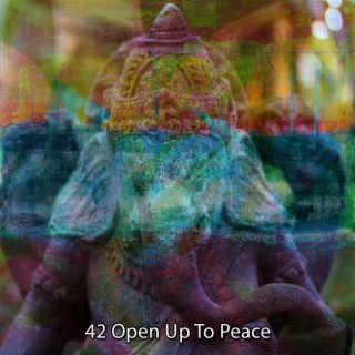!!!! 42 Open Up To Peace !!!!