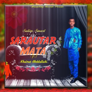 Sarautar Mata ft. Hairat Abdullahi lyrics | Boomplay Music